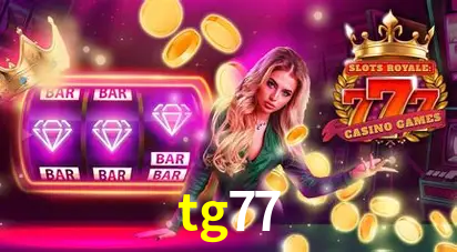 Descubra o Mundo do Cassino Online com tg77